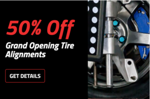 grand opening tire alignment special to get 50% off